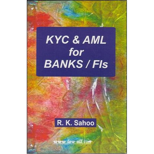 Skylark Publication's KYC & Anti-Money laundering (AML) For Banks / FIs by R. K. Sahoo